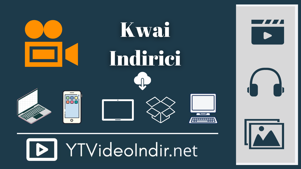 Kwai Video Indirici
